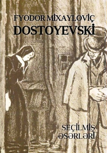 F. M. Dostoyevski. Seçilmiş əsərləri